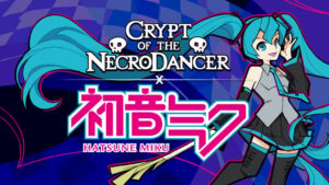 《节奏地牢》DLC角色“初音未来”现已加入游戏PC版